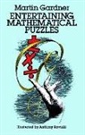 Martin Gardner, Anthony Ravielli, Sean Shesgreen, Anthony Ravielli - Entertaining Mathematical Puzzles