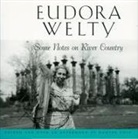 Eudora Welty - Some Notes on River Country