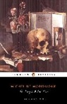 Michel De Montaigne, Michel Montaigne, Michel de Montaigne, Michel Eyquem De Montaigne, M. Screech, M. A. Screech... - The Essays