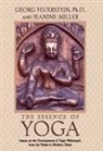 Georg Feuerstein, PH. D. Feuerstein, Jeanine Miller - The Essence of Yoga