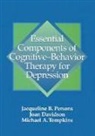 Joan Davidson, Jacqueline B. Persons, Michael A. Tompkins - Essential Components of Cognitive-Behavior Therapy for Depression