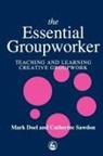 Doel, Mark Doel, Mark Sawdon Doel, Prof Mark Doel, Catherine Sawdon, Catherine Doel Sawdon - The Essential Groupworker