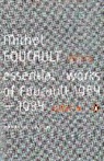 Michel Foucault, Paul Rabinow - The Essential Works of Michel Foucault 1954-1984: Ethics: Volume 1
