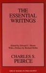 Edward C. Moore, Charles S. Peirce, Robert M. Baird, Edward C Moore, Edward C. Moore - Essential Writings