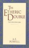 A E Powell, A. E. Powell, Arthur E. Powell, Science Group -. Theosop London - The Etheric Double