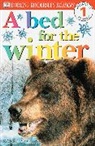 Dorling Kindersley Publishing, Karen Wallace - DK Readers L1: A Bed for the Winter