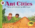 Arthur Dorros, illustrated Arthur Dorros, Written, Arthur Dorros - Ant Cities