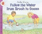 Arthur Dorros, Arthur/ Dorrors Dorros, Arthur Dorros - Follow the Water from Brook to Ocean