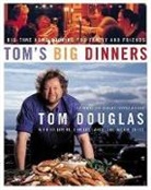Tom Douglas - Tom's Big Dinners