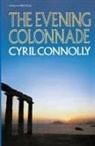Cyril Connolly - The Evening Colonnade