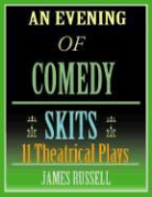 James Russell - An Evening of Comedy Skits