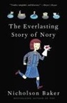 Nicholson Baker - The Everlasting Story of Nory