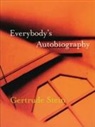 Gertrude Stein - Gertrude Stein Everybody´s Autobiography