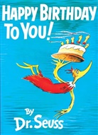 Dr Seuss, Dr. Seuss, Seuss, Dr. Seuss - Happy Birthday to You