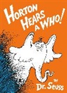 Dr Seuss, Dr. Seuss, Seuss, Dr Seuss - Horton hears a who
