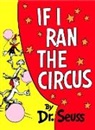 Dr Seuss, Dr. Seuss, Seuss - If I Ran the Circus