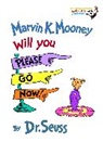 Dr Seuss, Dr. Seuss, Seuss - Marvin K. Mooney Will You Please Go Now!