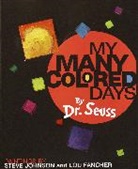 Dr Seuss, Dr. Seuss, Seuss, Lou Fancher, Steve Johnson - My Many Colored Days