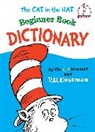 Dr Seuss, P D Eastman, P. D. Eastman, P.D. Eastman, P. D. Eastman - Cat in the Hat Beginner Book Dictionary