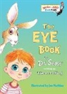 Dr Seuss, Theodore Le Sieg, Theo LeSieg, Theo. Lesieg, Joe Mathieu, Joe Mathieu - Eye Book