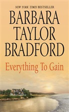 Barbara Taylor Bradford, Bradford Barbara Taylor - Everything to gain