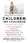 R. Dreikurs, Rudolf Dreikurs, V. Soltz, Vicki Stolz - Children: the Challenge