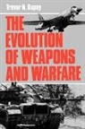 Colonel Trevor N. Dupuy, Trevor Dupuy, Trevor N. Dupuy, Trevor Nevitt Dupuy - Evolution of Weapons and Warfare