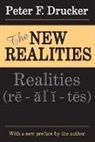 William A. Donohue, Peter Drucker, Peter F. Drucker, Peter Ferdinand Drucker - The New Realities
