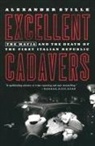 Alexander Stille - Excellent Cadavers