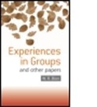 W R Bion, W. R. Bion, W.R. Bion, Wilfred R. Bion, Bion W. R. - Experiences in Groups and Other Papers