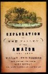 Herndon, William Lewis Herndon, Kinder, Gary Kinder - Exploration of the Valley of the Amazon, 1851-1852