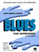 Bill Boyd - Exploring Basic Blues for Keyboards