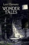 Edward John Moreton Dunsany, Edward John Moreton Drax Plunkett Dunsany, Lord Dunsany - Wonder Tales