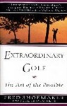 Pete, Fred Shoemaker, Fred &amp; pete Shoemaker, Fred &amp;amp Shoemaker, Pete Shoemaker - Extraordinary Golf