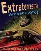 David Hatcher Childress, David Hatcher (David Hatcher Childress) Childress - Extraterrestrial Archaeology
