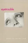 Martha Ronk, Martha Clare Ronk - Eyetrouble