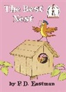P. D. Eastman, P.D. Eastman, P. D. Eastman - The Best Nest