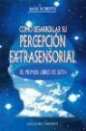 Jane Roberts - Cómo desarrollar su percepción extrasensorial : el primer libro de Seth