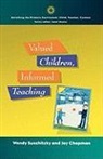 Joy Chapman, Suschitzky, Wendy Suschitzky - Valued Children, Informed Teaching