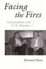 Bernard Horn, Abraham B. Yehoshua - Facing the Fires