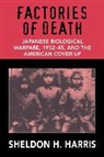 S. Harris, Sheldon Harris, Sheldon H. Harris - Factories of Death