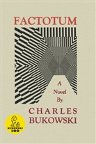 Charles Bukowski - Factotum