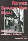Barbara Smith, Barbara E. Smith, Barbara Ellen Smith - Neither Separate Nor Equal