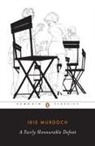 I Murdoch, Iris Murdoch, P Reed, Peter Reed - Fairly Honourable Defeat