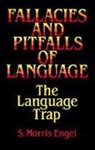 Morris S. Engel, S. Morris Engel - Fallacies and Pitfalls of Language