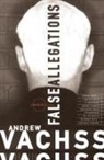 Andrew Vachss, Andrew H. Vachss - False Allegations: A Burke Novel