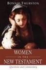 Bonnie Thurston, Bonnie B. Thurston, Bonnie Bowman Thurston - Women in the New Testament