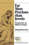 Katheryn Pfisterer Darr - Far More Precious Than Jewels: Perspectives on Biblical Women