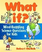Ehrlich, Bob Ehrlich, R Ehrlich, Robert Ehrlich - What If