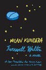 Milan Kundera - Farewell Waltz